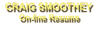 Craig Smoothey's Online Resume