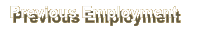 Previous Employment